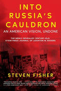 Into Russia's Cauldron: An American Vision, Undone - Paperback