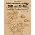 Medical Terminology with Case Studies: A Navigated Guide to Learning for Health Care Professionals - Paperback