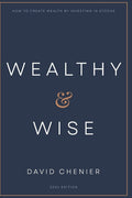 Wealthy & Wise: How to Create Wealth by Investing in Stocks - Hardcover