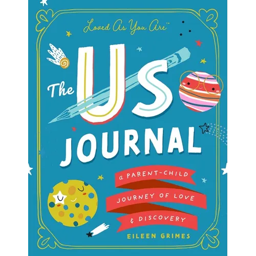 The Us Journal: A Parent-Child Journey of Love and Discovery - Hardcover