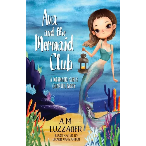 Ava and the Mermaid Club: A Mermaid Girls Chapter Book - Paperback