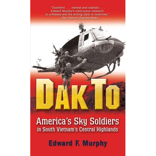 Dak to: America's Sky Soldiers in South Vietnam's Central Highlands - Paperback