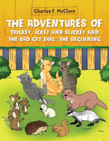 The Adventures of Trickey, Ickey and Slickey and the Bad Cat Earl: The Beginning - Paperback