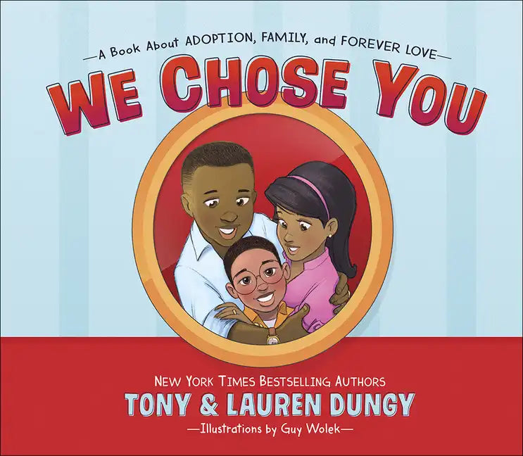 We Chose You: A Book about Adoption, Family, and Forever Love - Hardcover