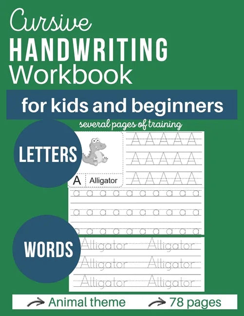 Cursive handwritting workbook for kids and beginners: Writing Practice Book - Letters, Master letters and words - Animal theme - 78 pages - Paperback