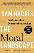 The Moral Landscape: How Science Can Determine Human Values - Paperback