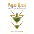 Vageen Queen: Brazilian waxing 101 - Paperback