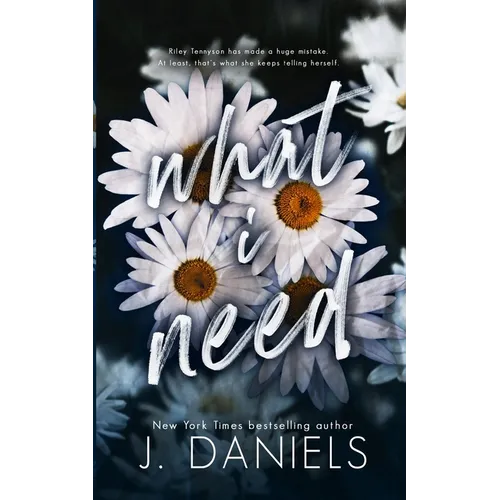 What I Need: A Small Town Friends to Lovers Romance - Paperback