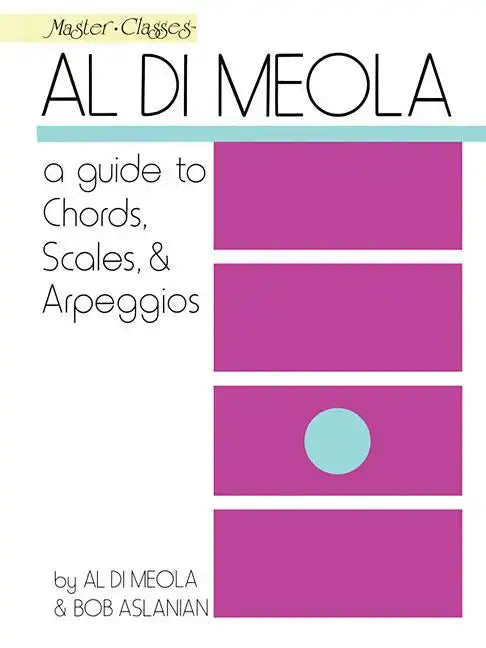 Al Di Meola - A Guide to Chords, Scales & Arpeggios - Paperback