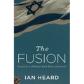 The Fusion: Israel in a Biblical End-Time Scenario - Hardcover