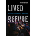 Lived Refuge: Gratitude, Resentment, Resilience Volume 5 - Paperback