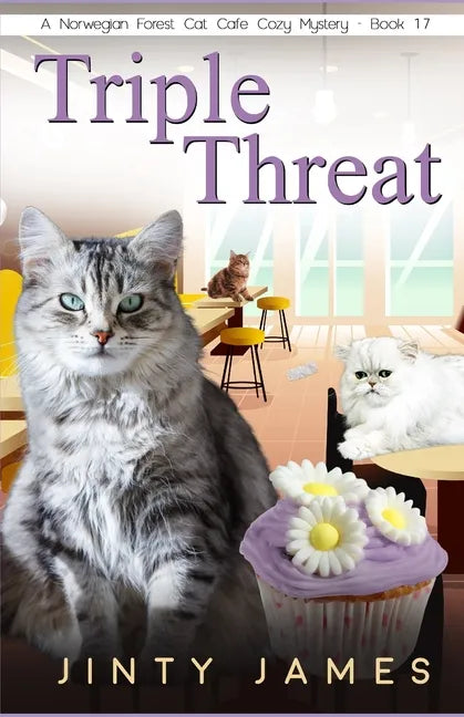Triple Threat: A Norwegian Forest Cat Café Cozy Mystery - Book 17 - Paperback