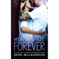 My Kind of Forever - Paperback