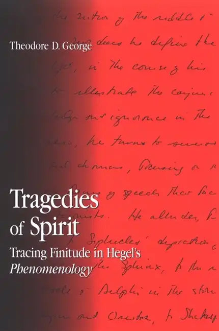 Tragedies of Spirit: Tracing Finitude in Hegel's Phenomenology - Paperback