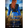 Westward Courage: Historical Women's Fiction - Paperback