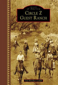Circle Z Guest Ranch - Hardcover