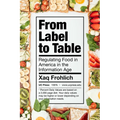 From Label to Table: Regulating Food in America in the Information Age Volume 82 - Paperback