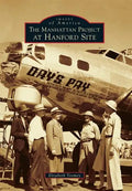 The Manhattan Project at Hanford Site - Paperback