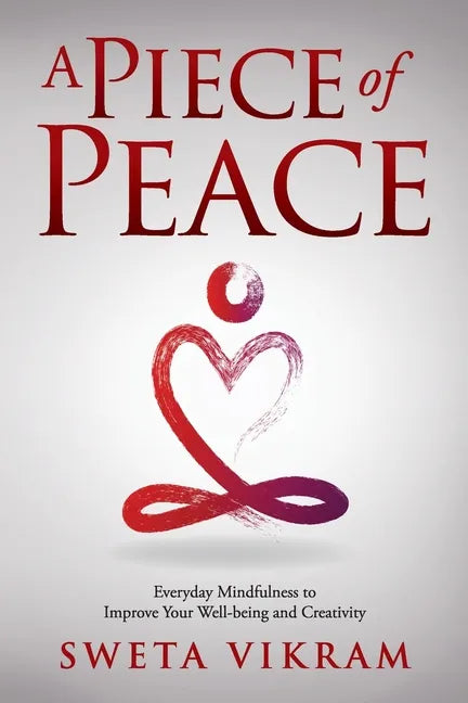 A Piece of Peace: Everyday Mindfulness You Can Use - Paperback
