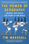 The Power of Geography: Ten Maps That Reveal the Future of Our World - Paperback
