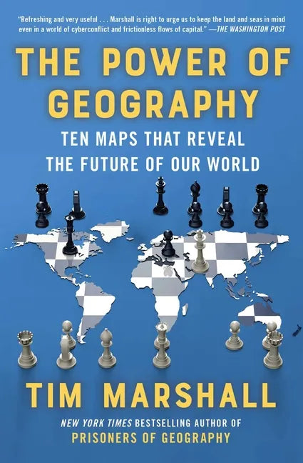 The Power of Geography: Ten Maps That Reveal the Future of Our World - Paperback