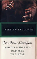 Three Famous Short Novels: Spotted Horses, Old Man, the Bear - Paperback