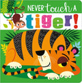 Never Touch a Tiger! - Board Book