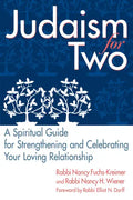 Judaism for Two: A Spiritual Guide for Strengthening & Celebrating Your Loving Relationship - Paperback