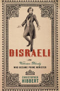 Disraeli: The Victorian Dandy Who Became Prime Minister - Paperback