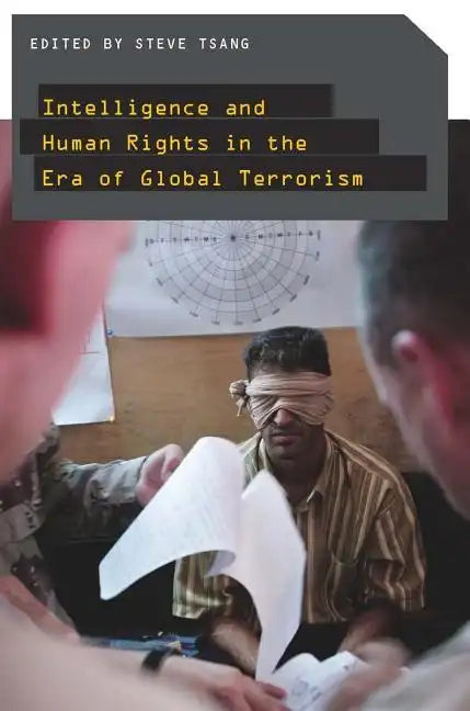 Intelligence and Human Rights in the Era of Global Terrorism - Paperback