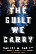 The Guilt We Carry - Paperback