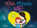 Wish, Miracle, Me!: A Modern Family Love Poem for Donor-Conceived Children - Paperback