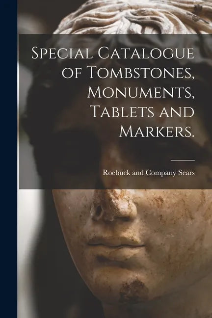 Special Catalogue of Tombstones, Monuments, Tablets and Markers. - Paperback