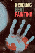 Kerouac: Beat Painting - Hardcover