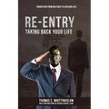 Taking Back Your Life: Transition from Military to Civilian Life - Paperback