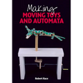 Making Moving Toys and Automata - Paperback