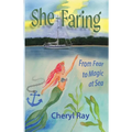 She-Faring: From Fear to Magic at Sea - Paperback