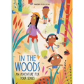In the Woods: An Adventure for Your Senses - Hardcover
