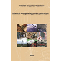 Mineral Prospecting and Exploration: Mineral Exploration - Paperback