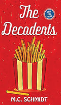 The Decadents - Hardcover