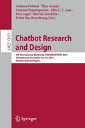 Chatbot Research and Design: 5th International Workshop, Conversations 2021, Virtual Event, November 23-24, 2021, Revised Selected Papers - Paperback