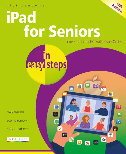 iPad for Seniors in Easy Steps: Covers All Models with Ipados 16 - Paperback