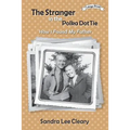 The Stranger in the Polka Dot Tie: How I Found My Father - Paperback