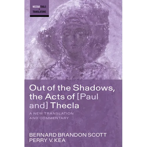 Out of the Shadows, the Acts of Paul and Thecla - Paperback