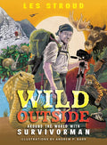Wild Outside: Around the World with Survivorman - Paperback