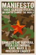 Manifesto: Three Classic Essays on How to Change the World - Paperback