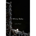 Whiny Baby - Paperback