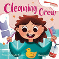 Cleaning Crew: Children's Book About Personal Hygiene, Good Habits, And Being Organized - Paperback