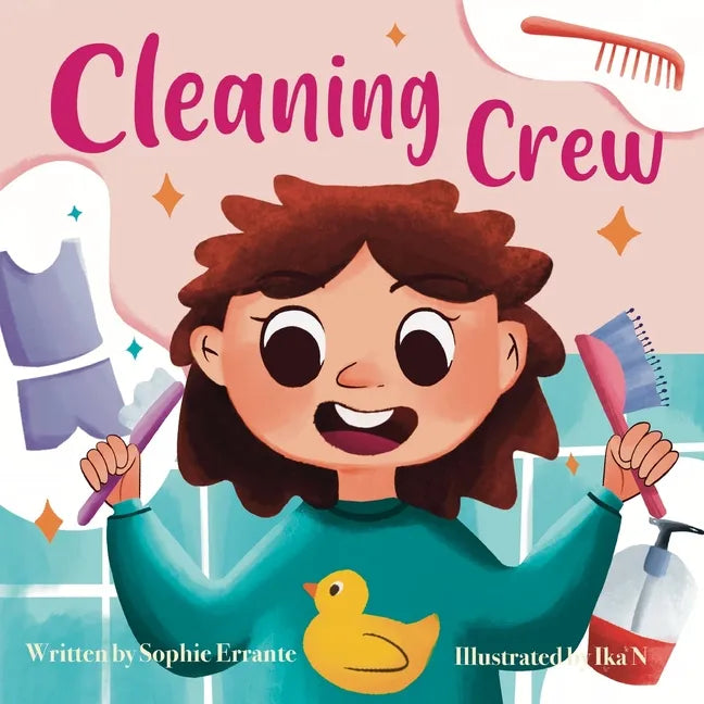Cleaning Crew: Children's Book About Personal Hygiene, Good Habits, And Being Organized - Paperback