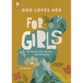 God Loves Her for Girls: 90 Faith-Building Devotions - Paperback
